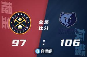 🏀莫兰特26+7+8 琼斯17+8 约基奇23+7+7+4帽 灰熊力克掘金